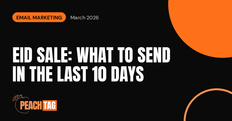 Eid Sale Checklist: Email and WhatsApp Messages That Convert in the Last 10 Days