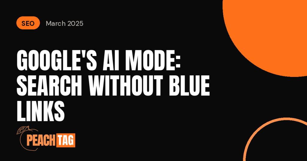 Google Tests AI Mode: A Glimpse of Search Without the Blue Links